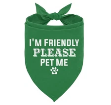 Im Friendly Please Pet Me Dog Bandana - Green Triangle Scarf for Small to Lar...