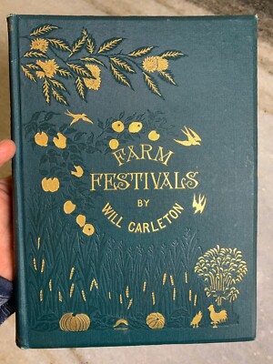 Antique Victorian Ornate Embossed Gilded FARM FESTIVALS By WILL CARLETON