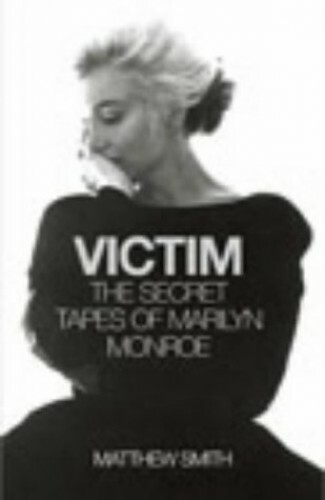 Opfer: Die geheimen Bänder von Marilyn Monroe von Smith, Matthew Hardcover Buch The - Bild 1 von 2