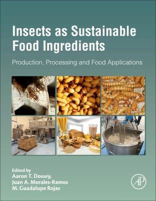 Insects as Sustainable Food Ingredients Dossey Morales-Ramos Rojas Hardback