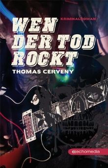 Wen der Tod rockt von Cerveny, Thomas | Buch | Zustand sehr gut