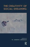 The Creativity Of Social Dreaming W. Gordon Lawrence Taschenbuch Englisch 2010