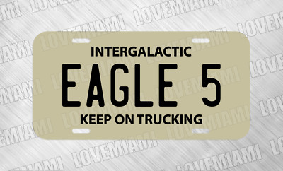 For Spaceballs Fan EAGLE 5 Keep On Trucking License Plate Auto Car Tag FREE SHIP