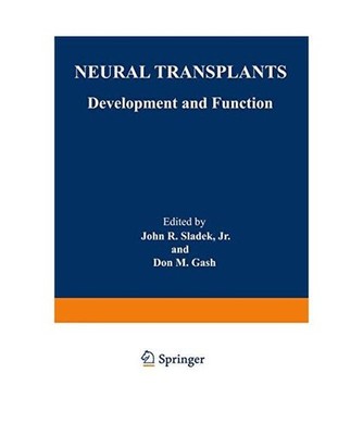 Neural Transplants: Development and Function: Development and Function, SLADEK  
