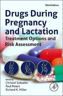 Drugs During Pregnancy and Lactation Treatment Options and Risk Assessment 3e
