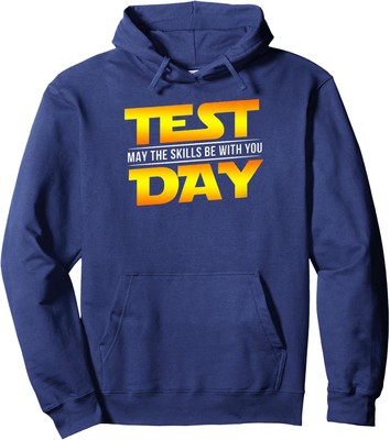 Test Day May The Skills Be With You Teacher Gift Nice Unisex Hooded Sweatshirt