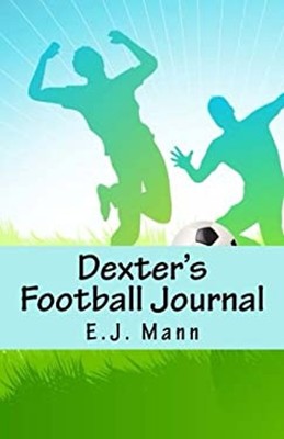 Dexters Football Journal Taschenbuch E. Mann