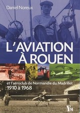 L'aviation à Rouen : Et l'aéroclub de... - Daniel Noreux - V2263502