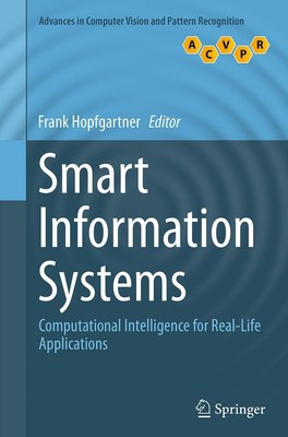 Smart Information Systems Computational Intelligence for Real-Life Applications