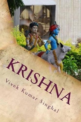 Krishna: The Celestial Call by Vivek Kumar Singhal (English) Paperback Book