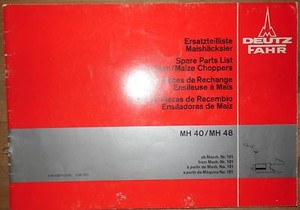 Deutz Fahr Maishäcksler MH 40 , MH 48 Ersatzteilliste