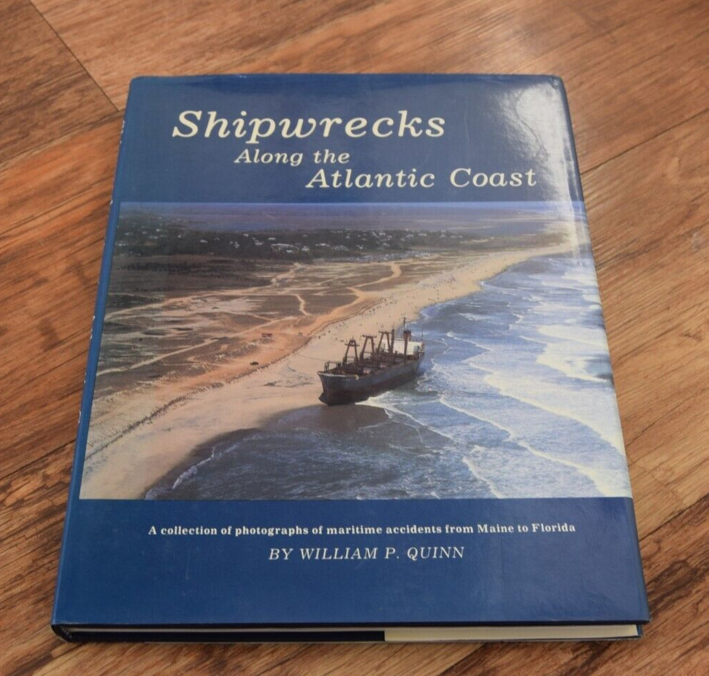 SHIPWRECKS ALONG THE ATLANTIC COAST By William P. Quinn - Hardcover HB book
