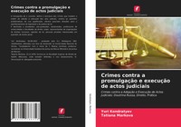 Yuri Kondratyev (U. A.) | Crimes Contra A PromulgaçãO E ExecuçãO De Actos...