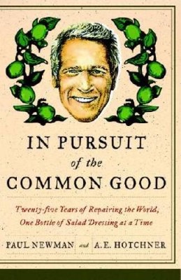 In Pursuit of the Common Good: Twenty-Five Years of Improving the Wo - VERY GOOD