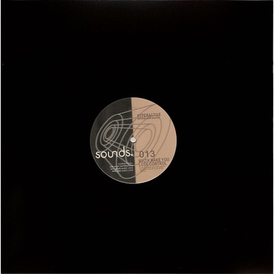 DJ Hyperactive / MUZIK MAKE YOU LOSE CONTROL / Sounds. / SOUNDS013 / 12 Inch