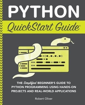 Robert Oliver Python QuickStart Guide (Paperback) (UK IMPORT)