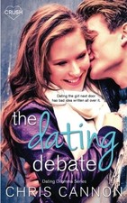 THE DATING DEBATE (DATING DILEMMAS) By Chris Cannon *Excellent Condition*