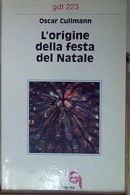 Cullmann L'URSPRUNG DER WEIHNACHTSFEIER Queriniana 1993