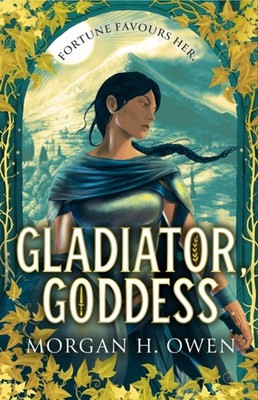 GLADIATOR GODDESS HA By MORGAN H  OWEN (Hardback) (9781398538511)
