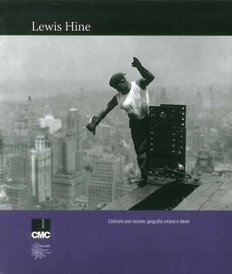 Lewis Hine. Eine Nation aufbauen: Humangeographie und Ideal. - [Admira]