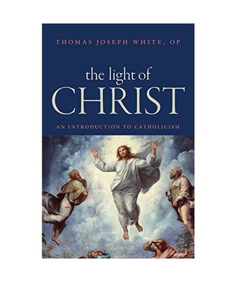 The Light of Christ: An Introduction to Catholicism, Thomas Joseph White