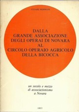 Circolo Operaio Agricolo Bicocca Novara, ass. operai  - Cesare Bermani - BUONO