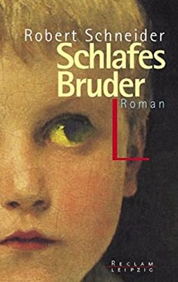 Schlafes Bruder Robert Schneider