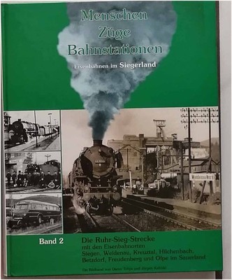 Menschen - Züge - Bahnstationen.  - Eine Bilddokumentation - Band 2: - Eisenbahn