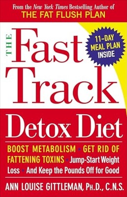 The Fast Track Detox Diet: Boost Metabolism, Get Rid of - Paperback NEW Gittlema