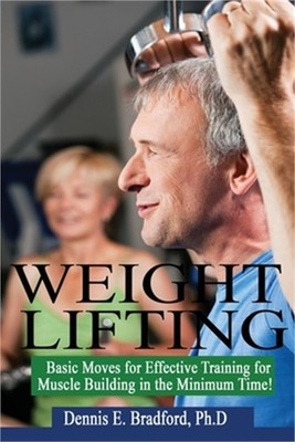 Weight Lifting: Basic Moves for Effective Training for Muscle Building in Minimu