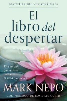 Mark Nepo El libro del despertar: Vive la vida que qui (Taschenbuch) (US IMPORT)