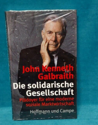 Buch: Die solidarische Gesellschaft. John Kenneth Galbraith. Neu Ovp.