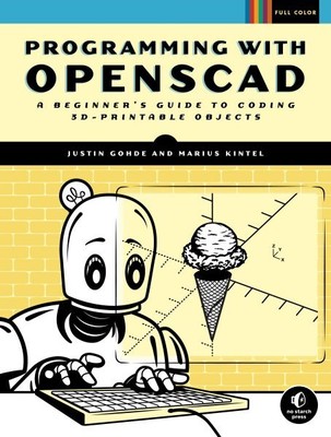 Programmieren mit Openscad: Ein Leitfaden für Anfänger zum Codieren von 3D-druckbaren Objekten...