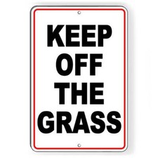 Keep off the grass Metal Sign / Magnetic Sign / Decal  / warning SW059 no