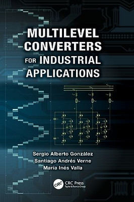 Multilevel Converters for Industrial Applications -  NEW Maria Ines Vall 2017