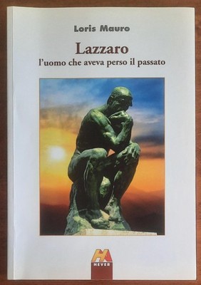 Lazarus der Mann, der die Vergangenheit verloren hatte - von Loris Mauro - Hever Edition