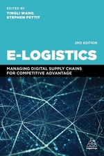 E-Logistics: Managing Digital Supply Chains for Competitive Advantage by Yingli 