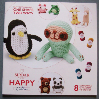 Sirdar Happy Cotton AMIGURUMI Häkelanleitung Buch 2 - EINE FORM, ZWEI WEGE