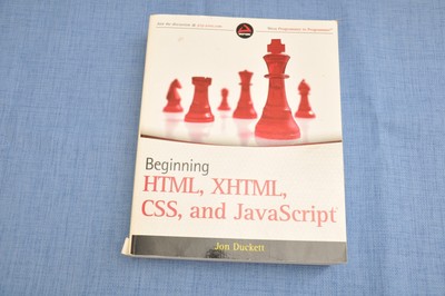 Beginning HTML, XHTML, CSS, and JavaScript by Jon Duckett 2009