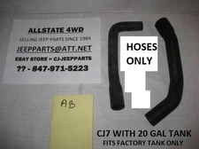 Fits JEEP CJ7 FUEL FILL & VENT HOSE SET FOR 20 GAL OEM PLASTIC GAS TANK 82-86