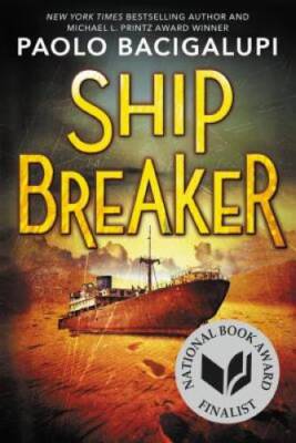 Ship Breaker - Paperback By Bacigalupi, Paolo - GOOD