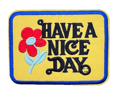 HAVE A NICE DAY  Bügelbild Patch bestickt zum Aufbügeln Aufnäher