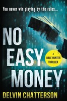 NO Easy Money You Never Win Playing By The Rules. Delvin Chatterson Taschenbuch