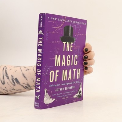 The Magic of Math: Solving for x and Figuring Out Why  |  Arthur Benjamin
