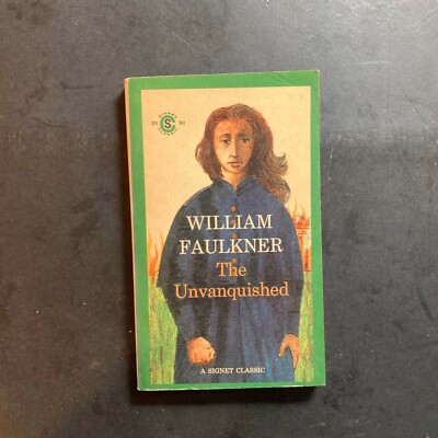 WILLIAM FAULKNER the unvanquished SOFTCOVER | eBay