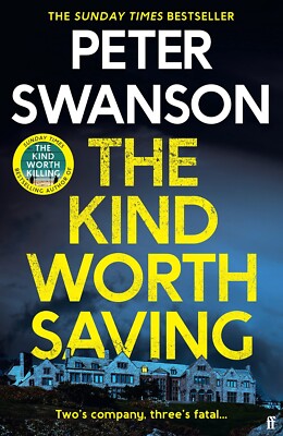 The Kind Worth Saving by Peter Swanson. Hardback.