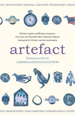 Artefact: historical objects reimagined in fiction, memoir and poetry, featuring