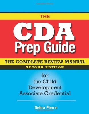 THE CDA PREP GUIDE: THE COMPLETE REVIEW MANUAL FOR THE By Debra Pierce
