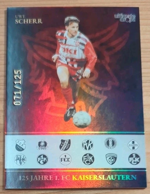 Ultimate Dropz 1.FC Kaiserslautern 125 Jahre | Uwe Scherr, 071/125,Selten