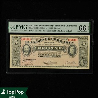 1915Mexico Revolutionary Estado de Chihuahua 5 Pesos P S532A PMG66EPQUNC Top Pop